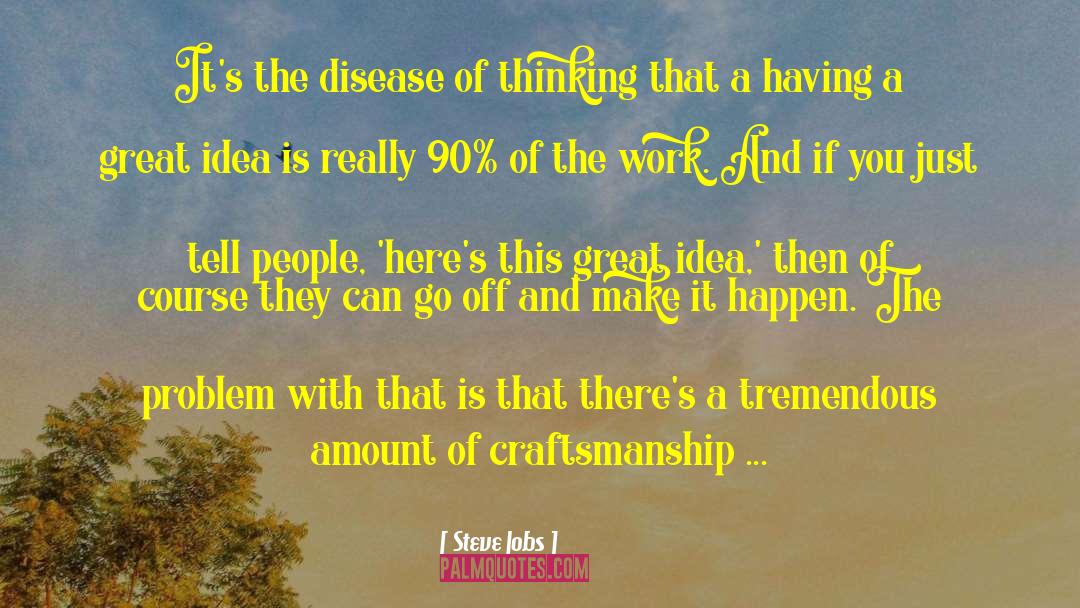Craftsmanship quotes by Steve Jobs