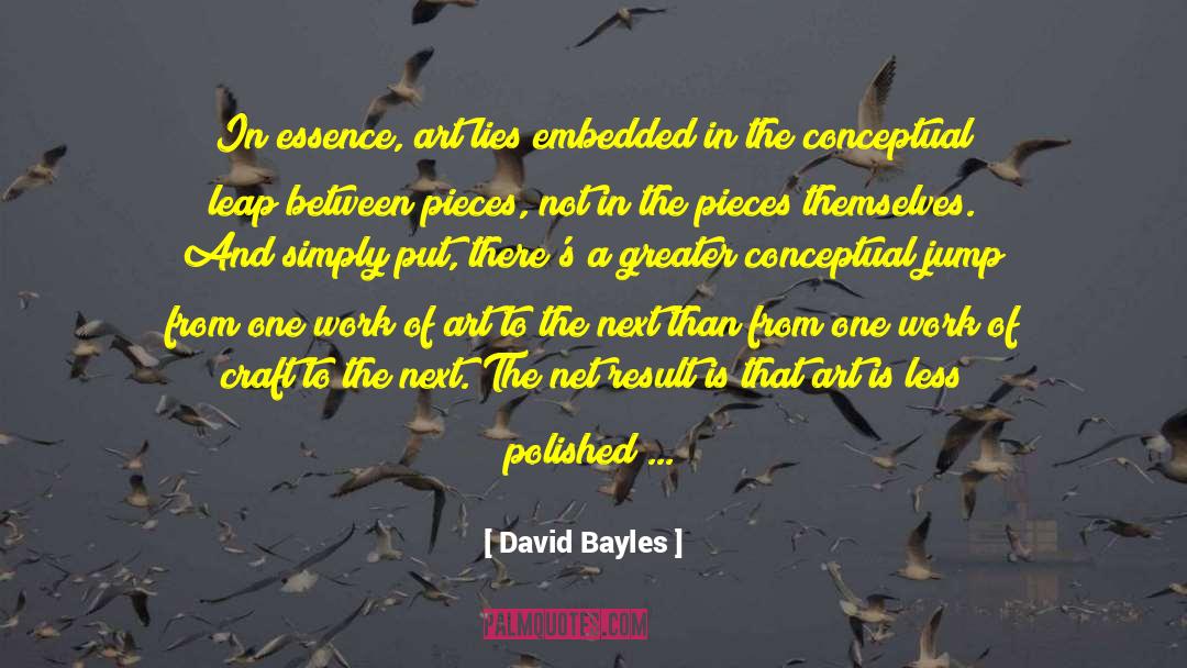 Craftsmanship quotes by David Bayles