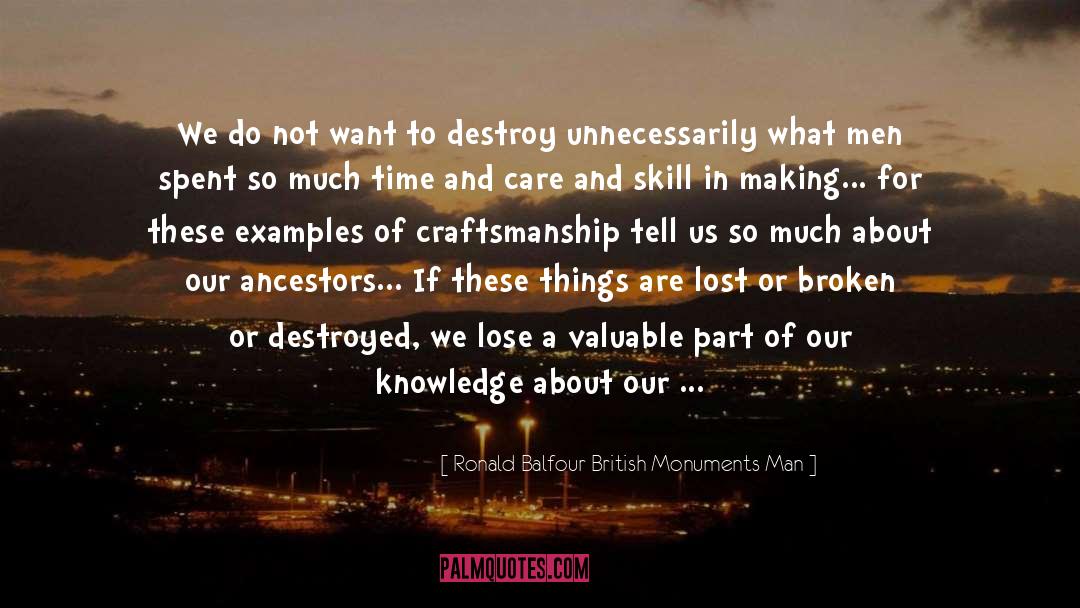 Craftsmanship quotes by Ronald Balfour British Monuments Man