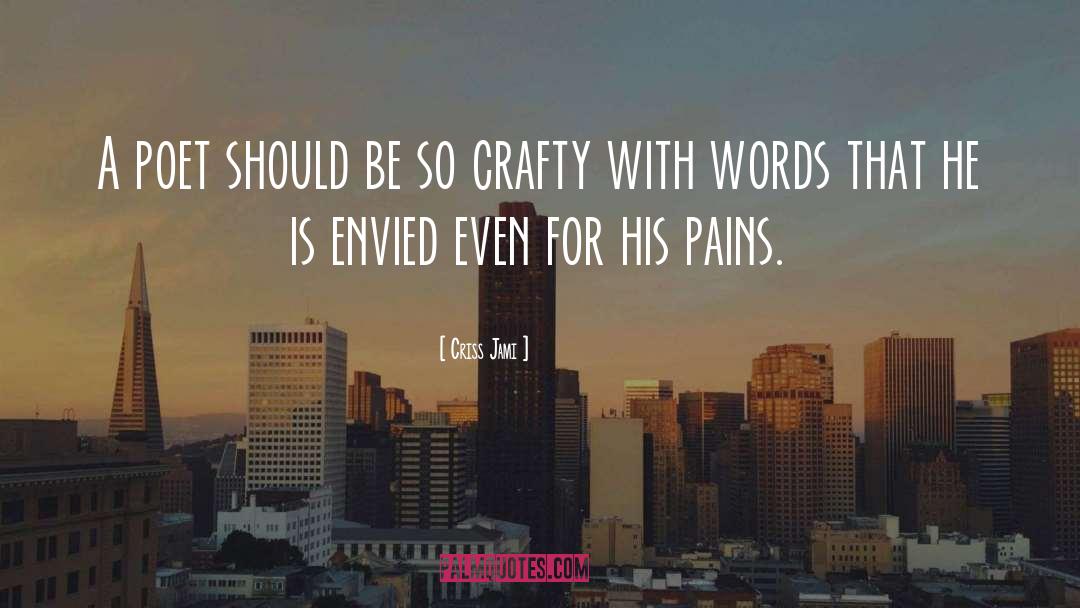 Crafty quotes by Criss Jami