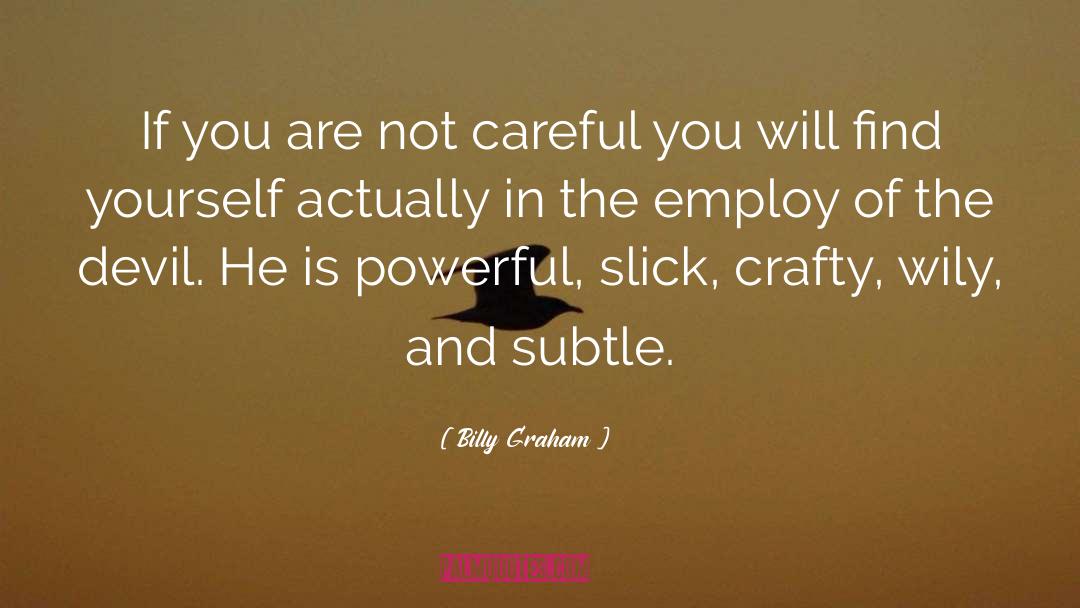Crafty quotes by Billy Graham