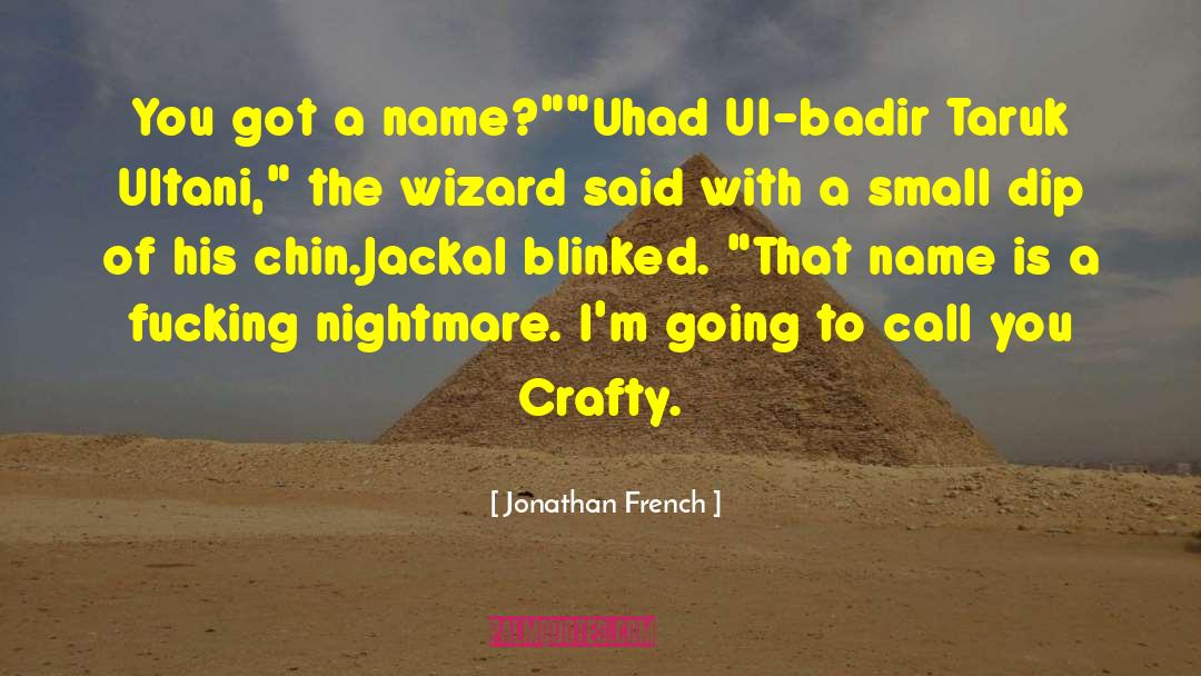 Crafty quotes by Jonathan French