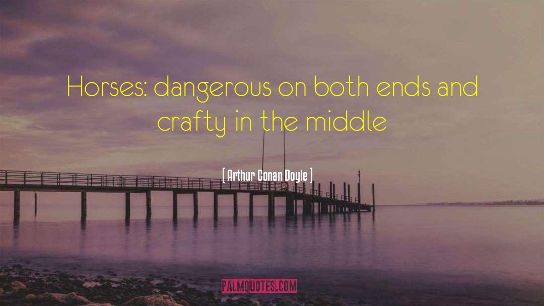 Crafty quotes by Arthur Conan Doyle