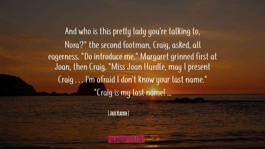 Craig quotes by Julie Klassen