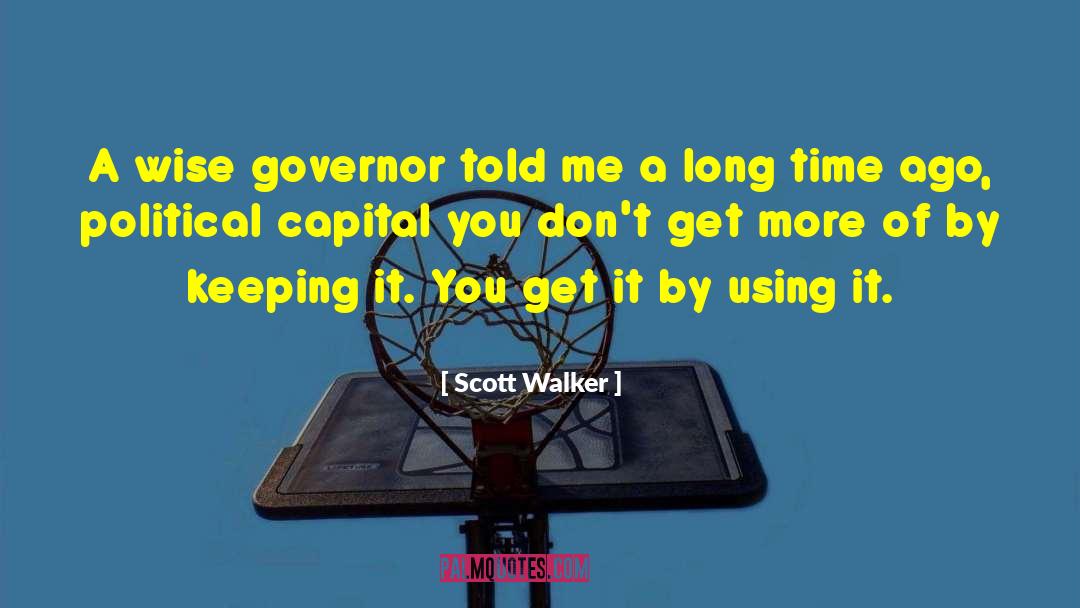 Craig Scott Capital quotes by Scott Walker