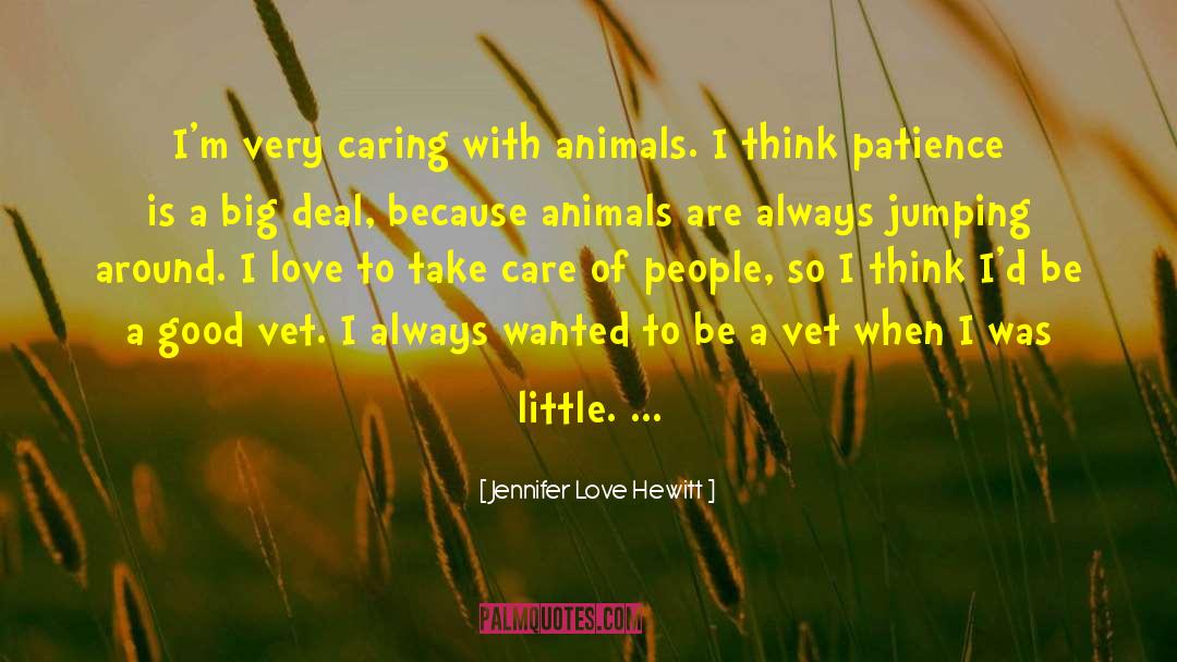 Craighall Vet quotes by Jennifer Love Hewitt