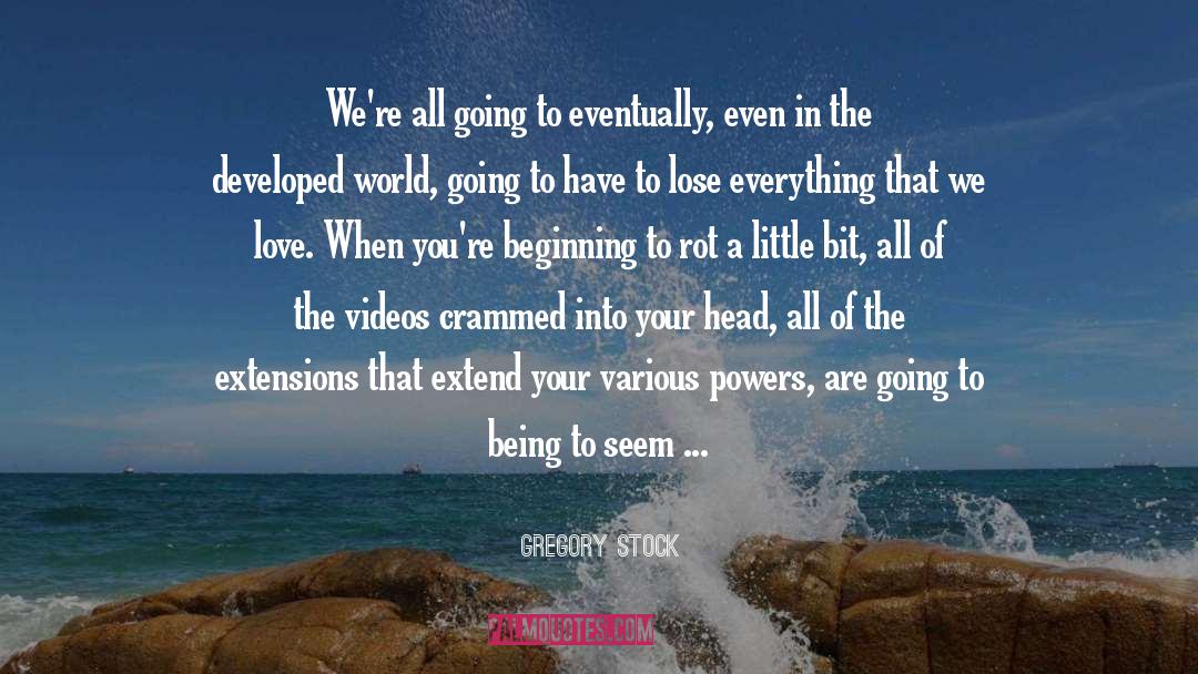 Crammed quotes by Gregory Stock