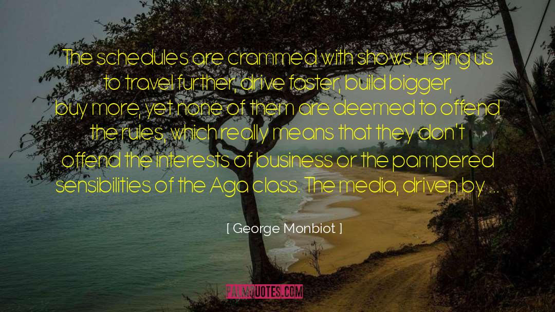 Crammed quotes by George Monbiot
