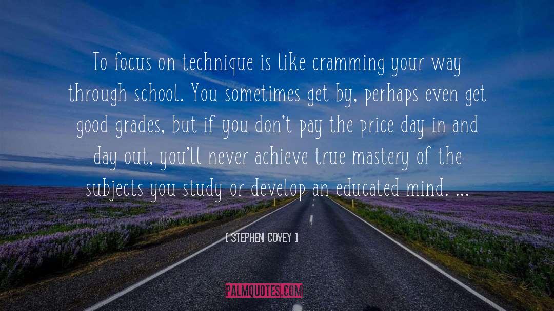 Cramming quotes by Stephen Covey