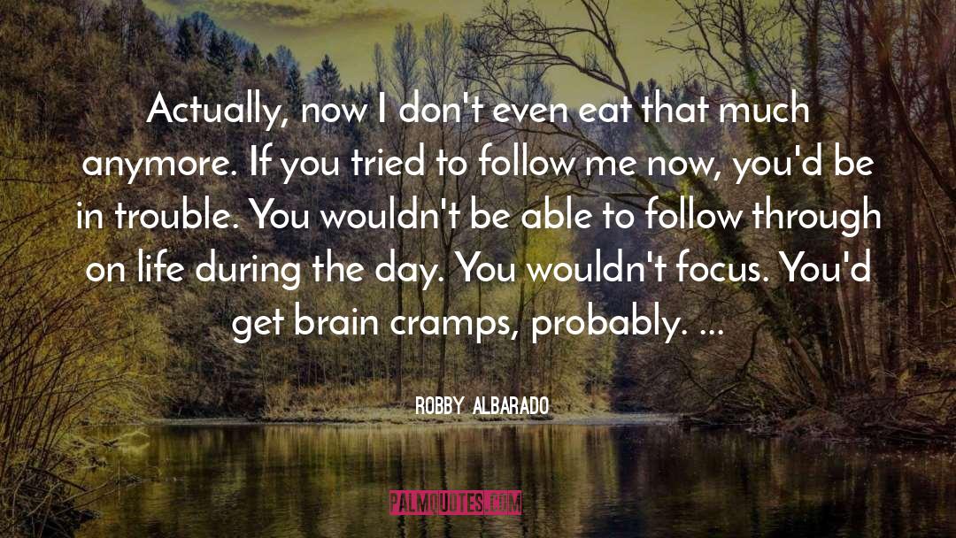 Cramps quotes by Robby Albarado