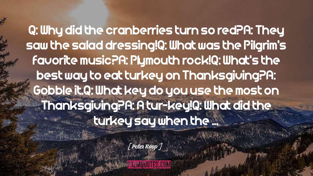 Cranberries quotes by Peter Roop