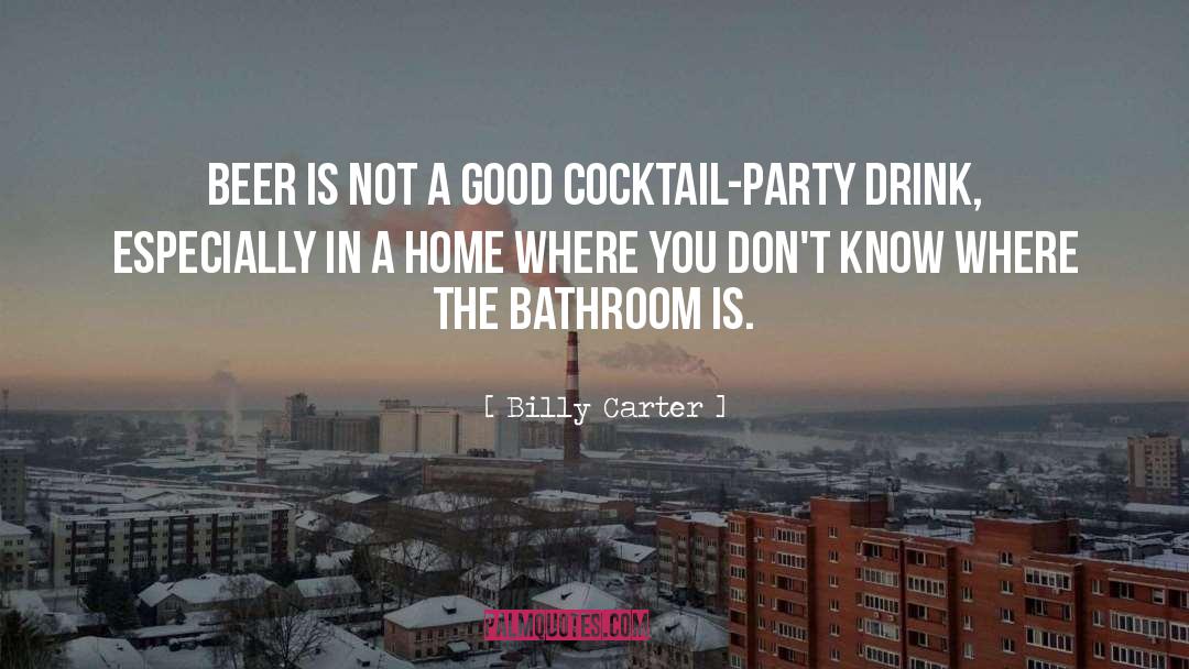 Cranberry Cocktail quotes by Billy Carter