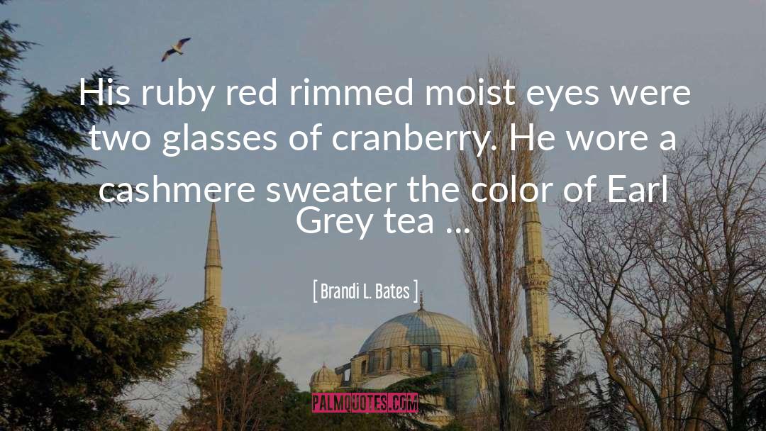 Cranberry quotes by Brandi L. Bates