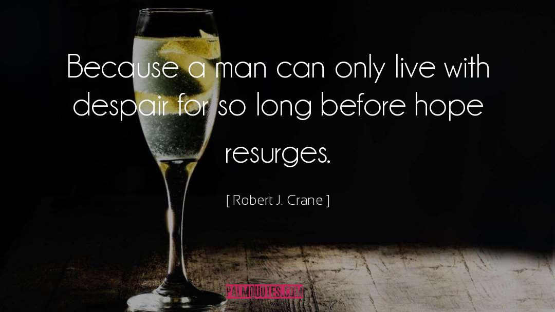 Crane quotes by Robert J. Crane