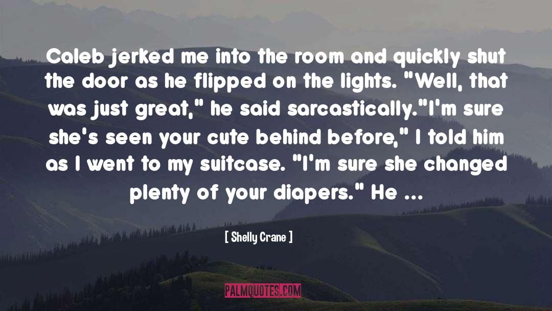 Crane quotes by Shelly Crane