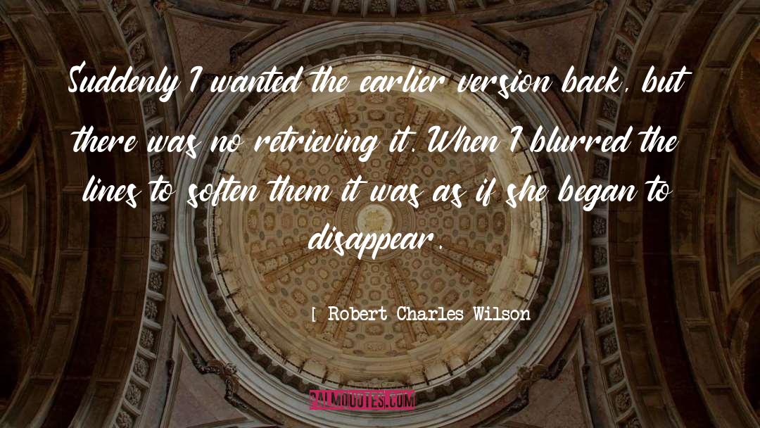 Crank Wilson quotes by Robert Charles Wilson