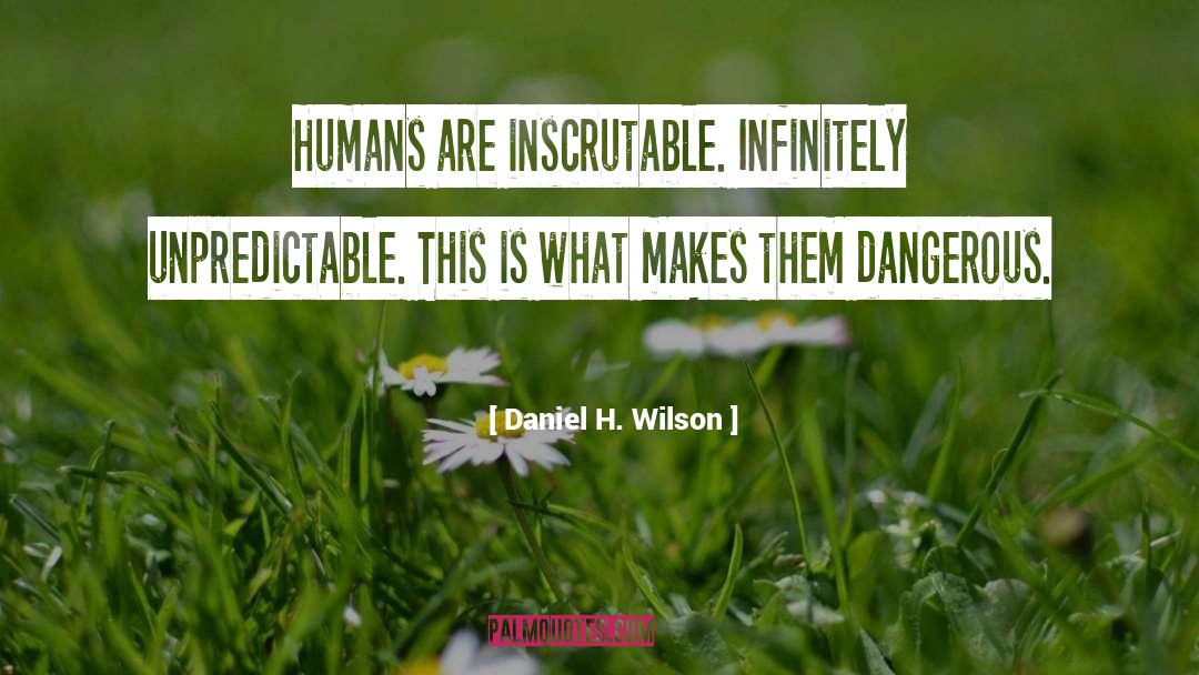 Crank Wilson quotes by Daniel H. Wilson