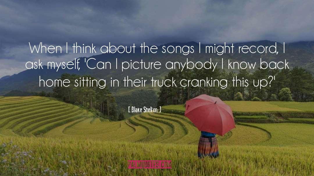 Cranking quotes by Blake Shelton