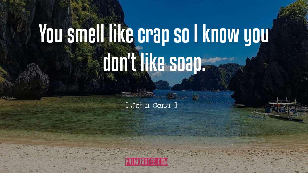 Crap quotes by John Cena