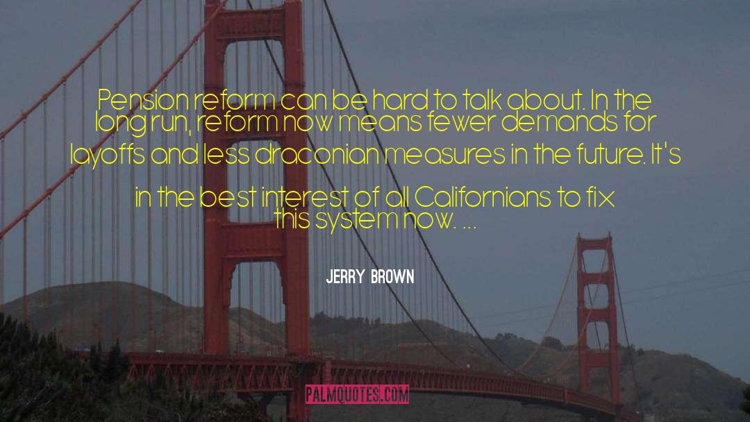 Crap Talk quotes by Jerry Brown