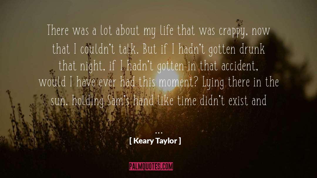 Crappy quotes by Keary Taylor