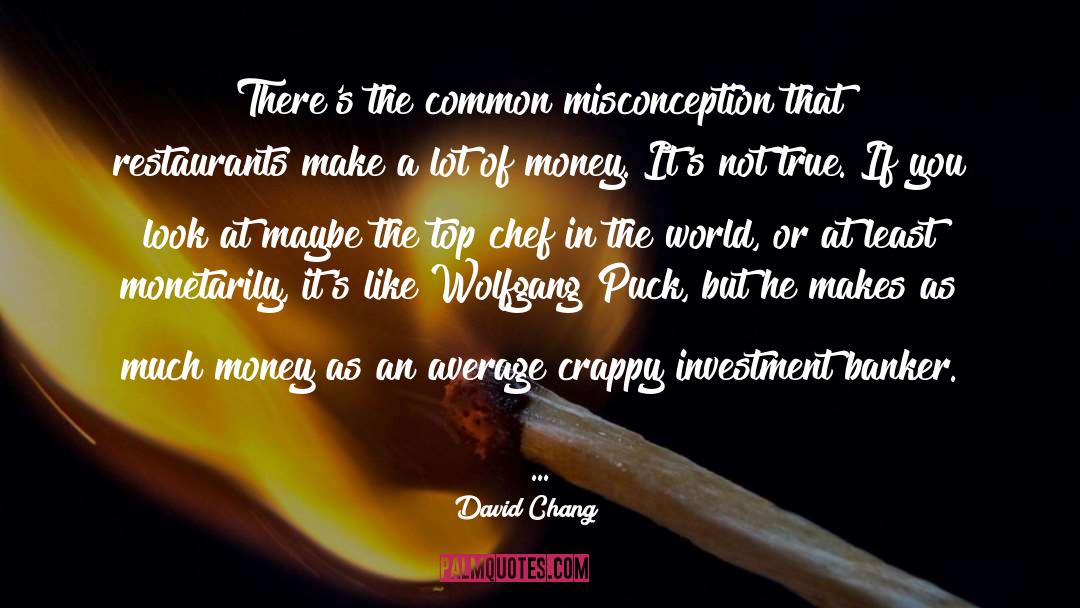 Crappy quotes by David Chang