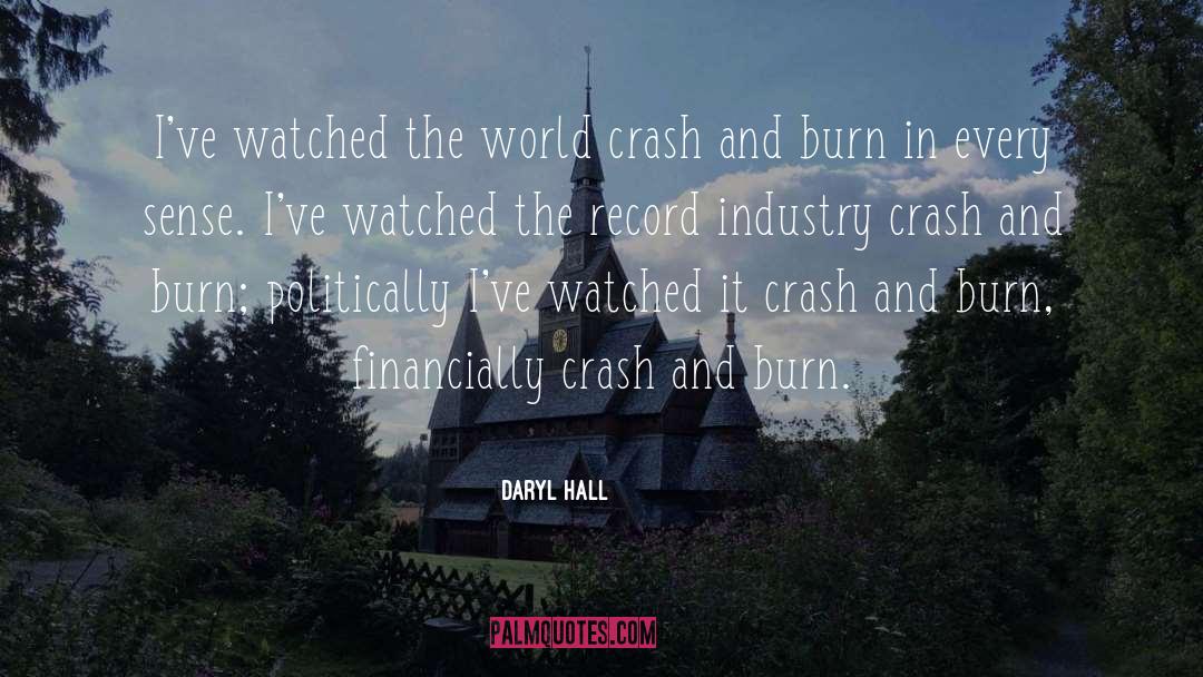 Crash And Burn quotes by Daryl Hall
