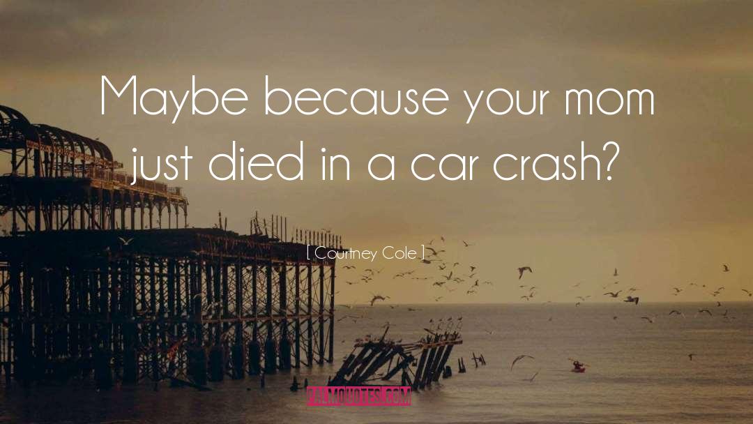 Crash quotes by Courtney Cole