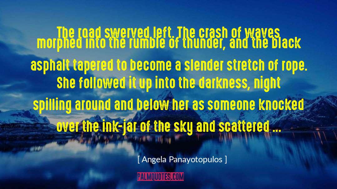Crash Series quotes by Angela Panayotopulos