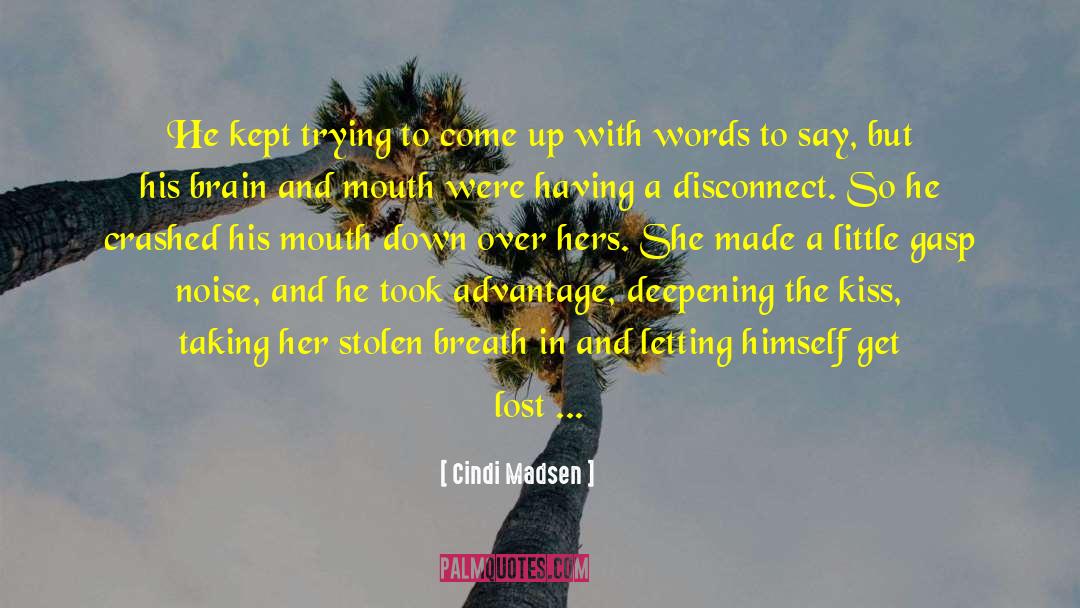Crashed quotes by Cindi Madsen