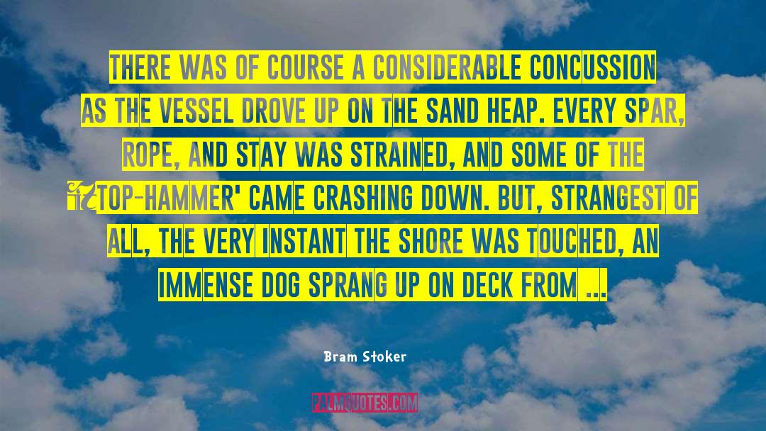 Crashing Down quotes by Bram Stoker