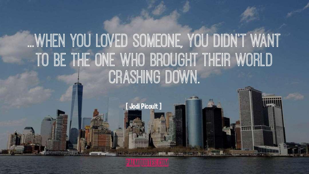 Crashing Down quotes by Jodi Picoult