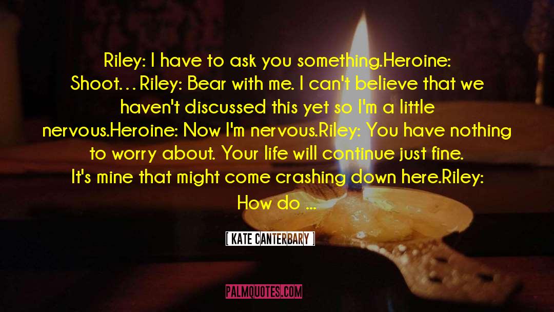 Crashing Down quotes by Kate Canterbary