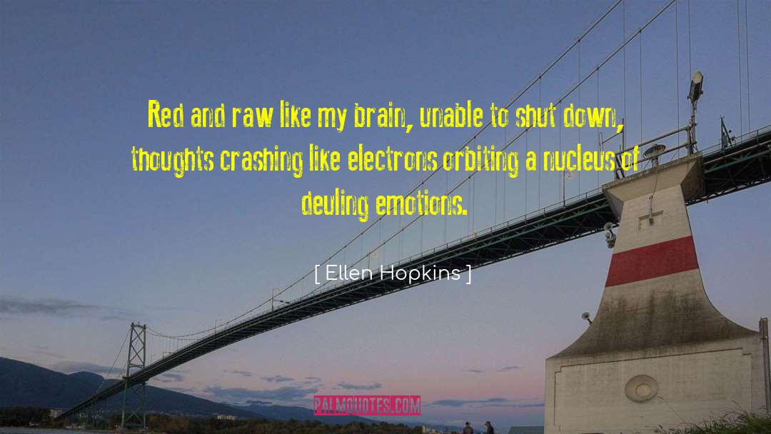 Crashing quotes by Ellen Hopkins