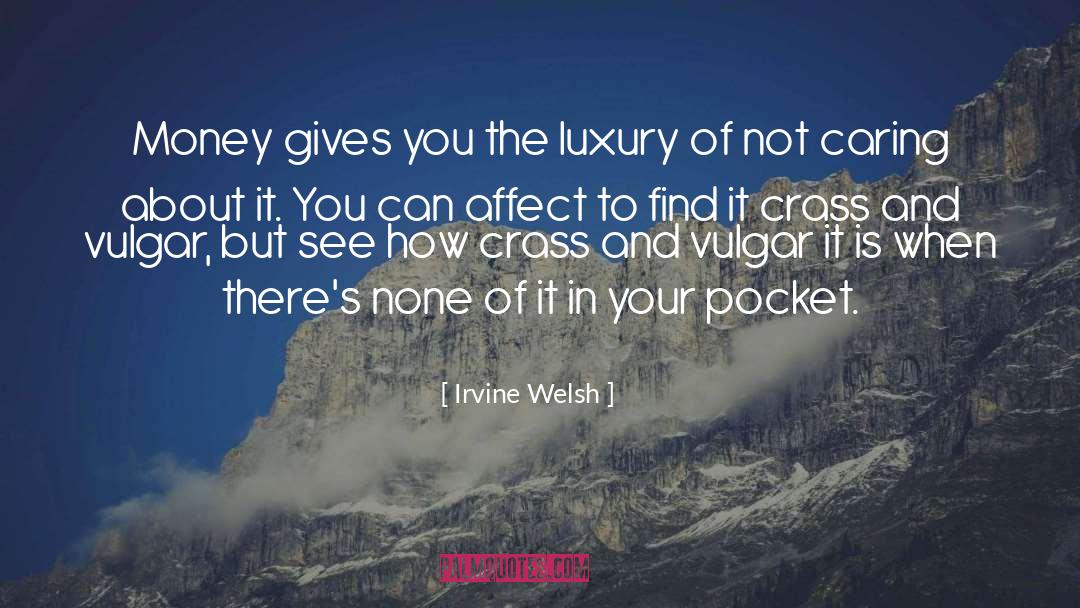 Crass quotes by Irvine Welsh