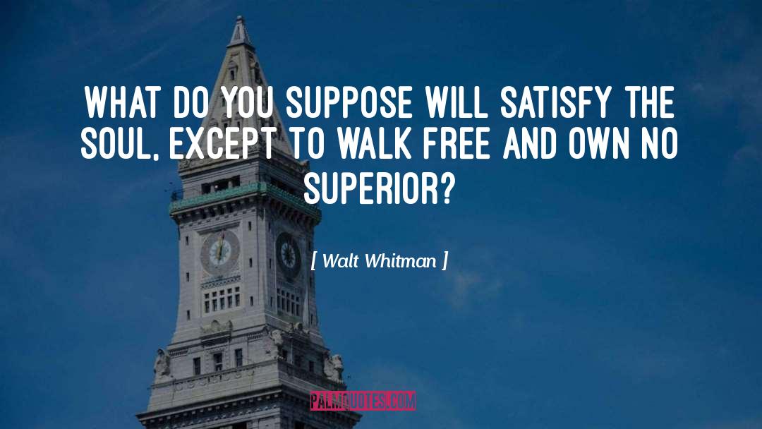 Crasto Superior quotes by Walt Whitman