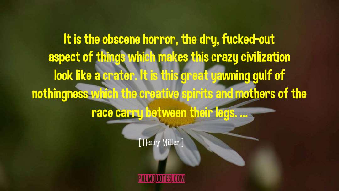 Crater quotes by Henry Miller