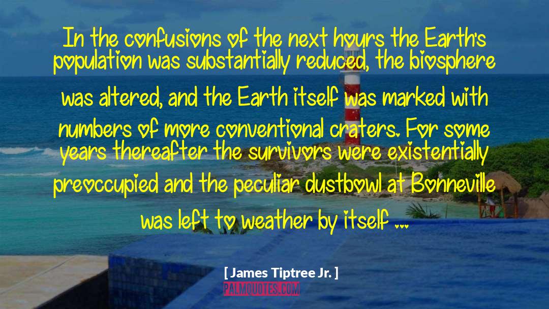 Craters quotes by James Tiptree Jr.