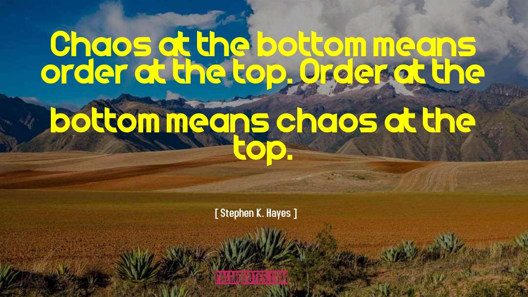Crave Chaos quotes by Stephen K. Hayes