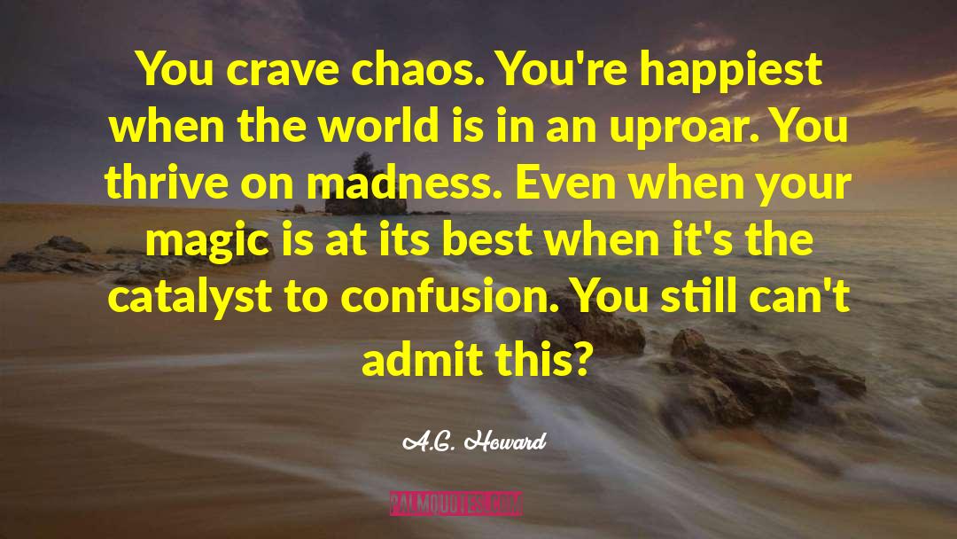 Crave Chaos quotes by A.G. Howard