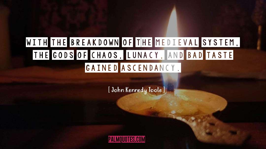 Crave Chaos quotes by John Kennedy Toole