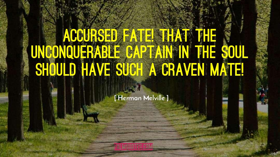 Craven quotes by Herman Melville