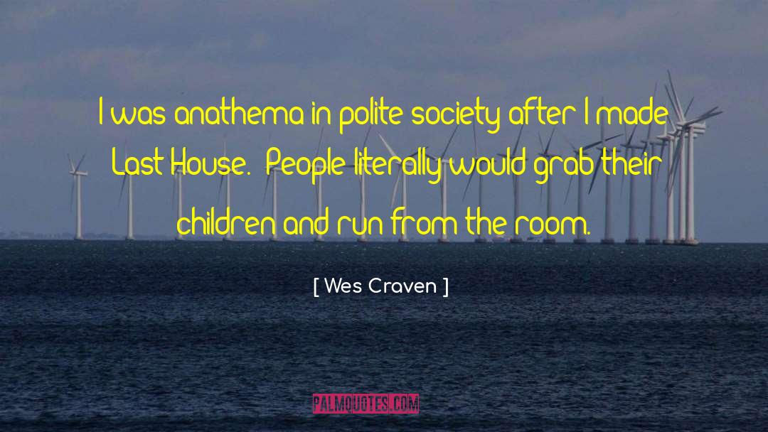 Craven quotes by Wes Craven