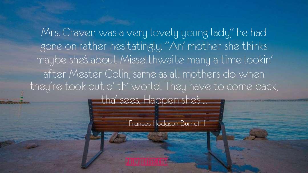 Craven quotes by Frances Hodgson Burnett