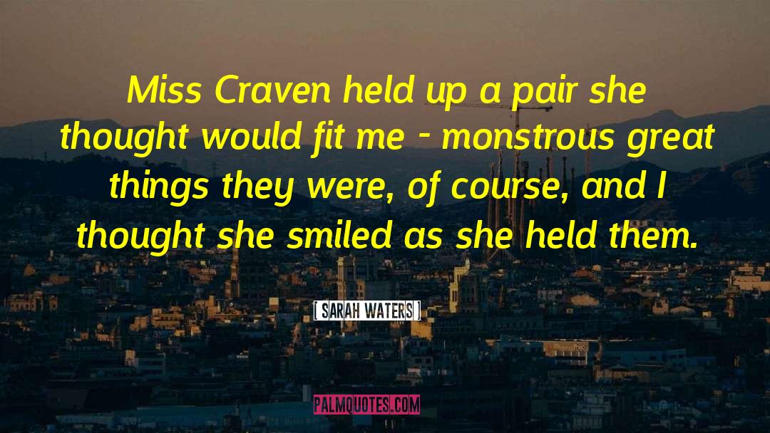 Craven quotes by Sarah Waters