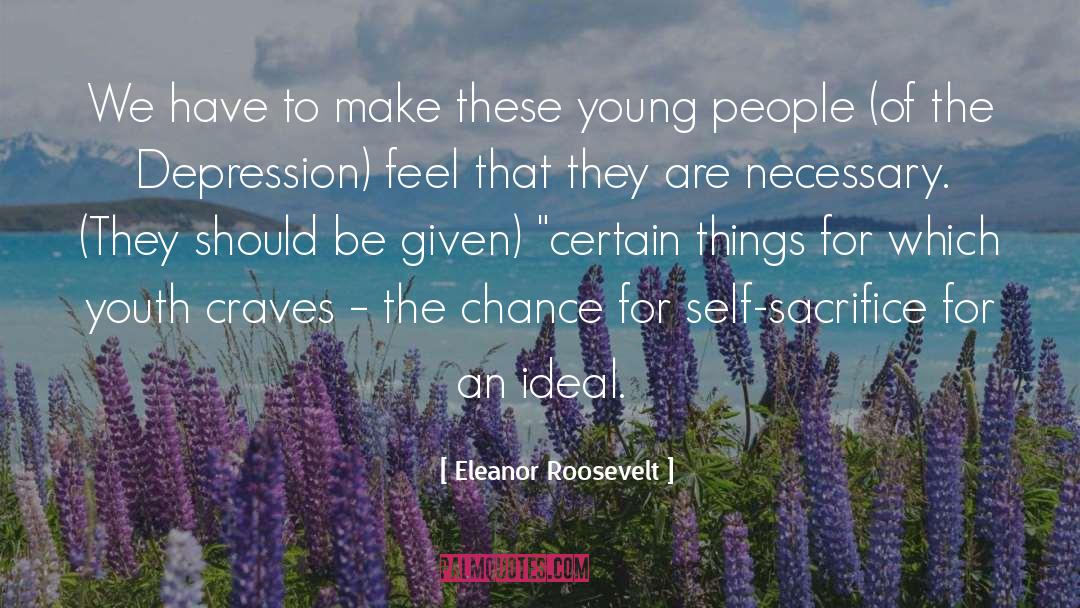 Craves quotes by Eleanor Roosevelt