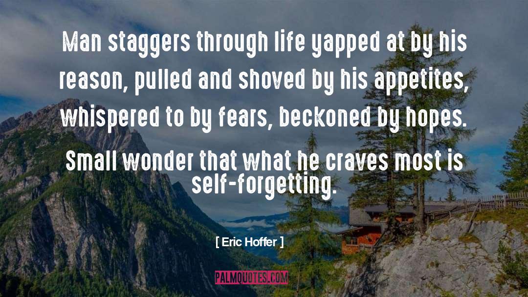 Craves quotes by Eric Hoffer