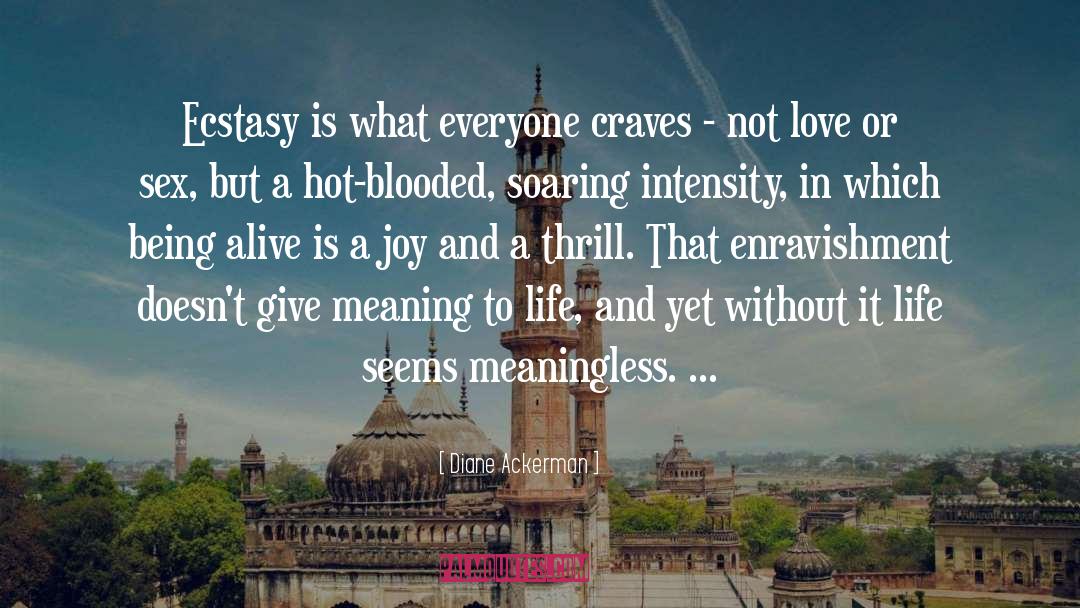 Craves quotes by Diane Ackerman