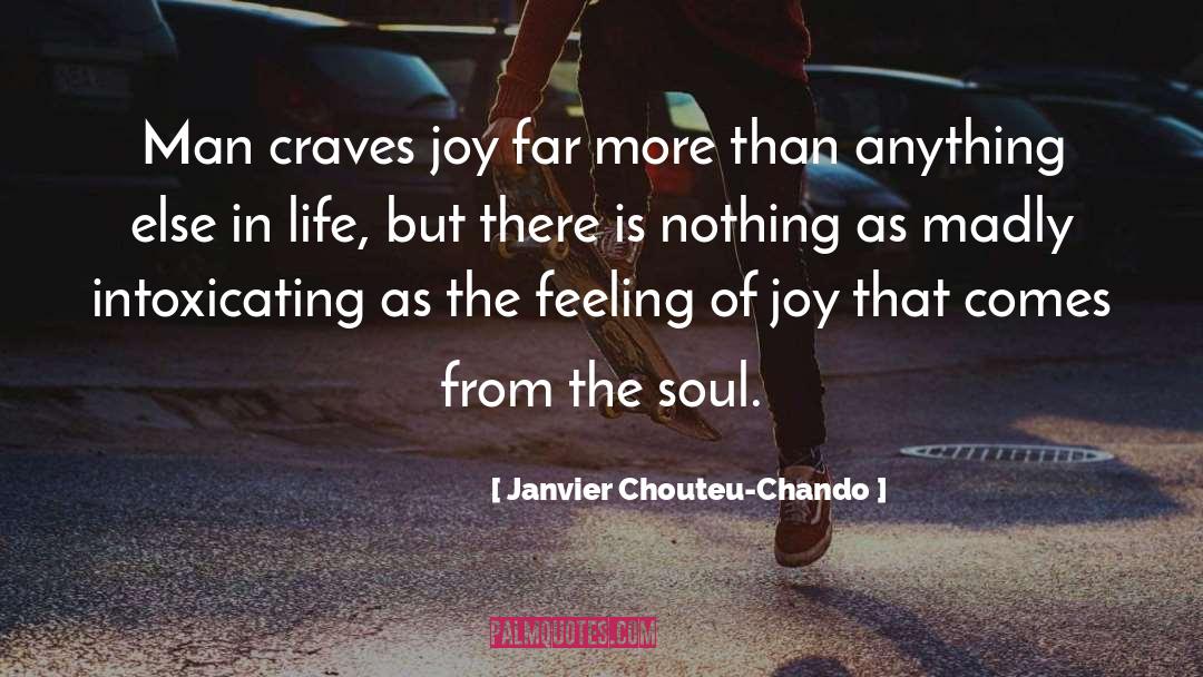 Craves quotes by Janvier Chouteu-Chando