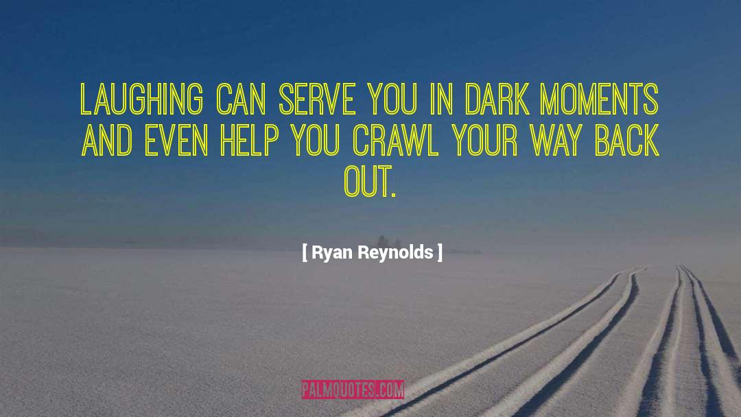 Crawl quotes by Ryan Reynolds